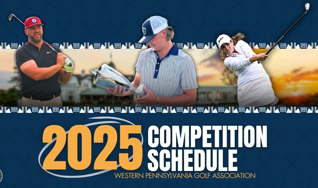 Western Pennsylvania Golf Association unveils 2025 Competition Schedule