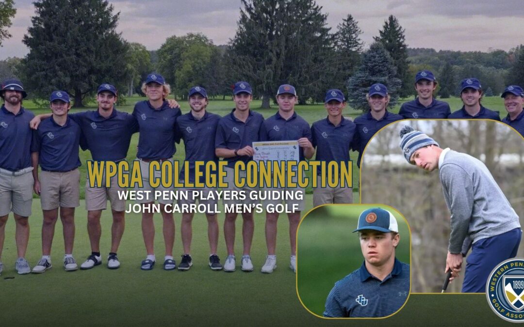 WPGA College Connection: West Penn players guiding John Carroll Men’s Golf