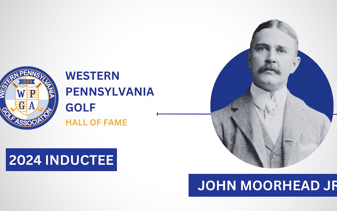 John Moorhead Jr. inducted into Western Pennsylvania Golf Hall of Fame